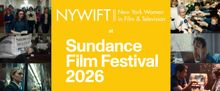 New York Women In Film & Television Unveils 10 Member Projects At The 2026 Sundance F