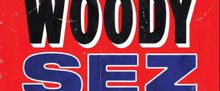 WOODY SEZ: THE LIFE & MUSIC OF WOODY GUTHRIE to Open at Dupont Underground