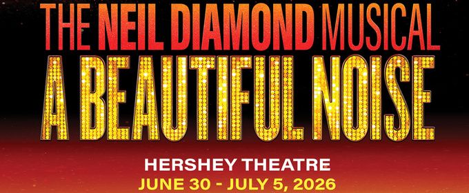 Review: A BEAUTIFUL NOISE at Hershey Theatre