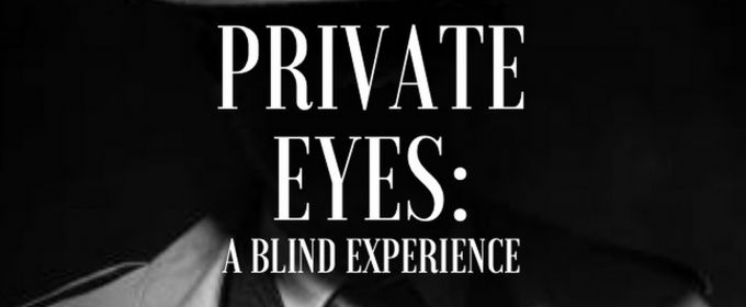 BWW Feature: PRIVATE EYES: A BLIND EXPERIENCE by ArtsUp!LA Theatre By The Blind Photos