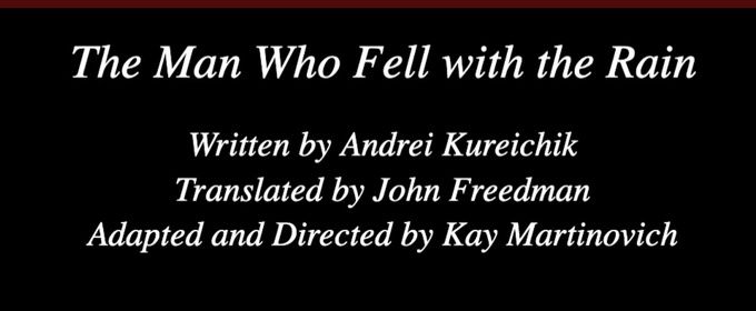 THE MAN WHO FELL WITH THE RAIN to Open at Trap Door Theatre