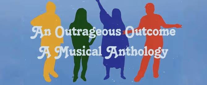 AN OUTRAGEOUS OUTCOME Will Premiere at The New York Theater Festival