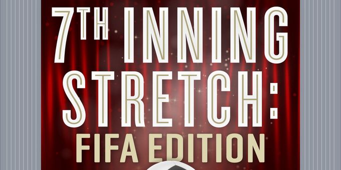 7TH INNING STRETCH: FIFA EDITION to Make One-Night-Only Debut at Mile Square The Photos
