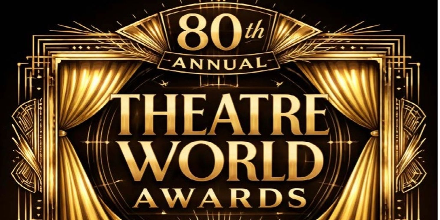 80th Annual Theatre World Awards Set For June  Image