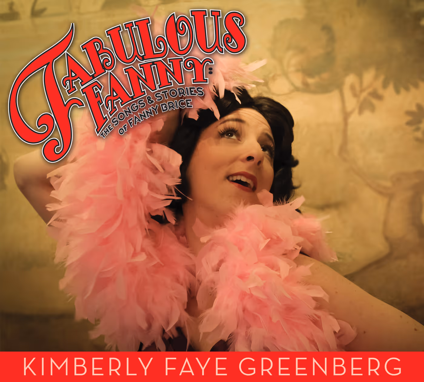 Stream the FABULOUS FANNY: THE SONGS AND STORIES OF FANNY BRICE On Sunday, February 20th  Image