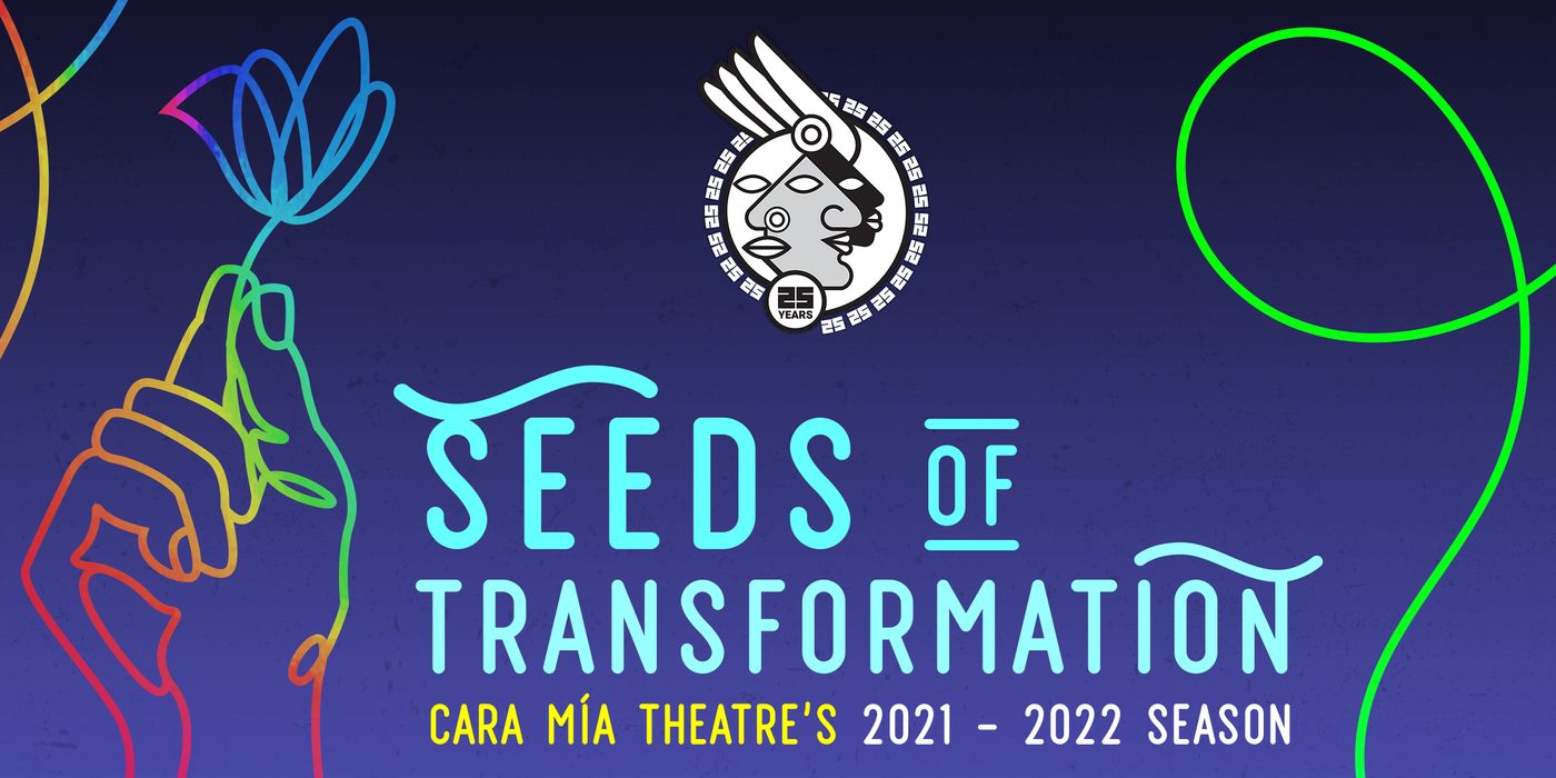 Cara Mía Theatre's 2021-2022 Season Bridges Dallas Artists With Latinx And BIPOC Theatre Leaders And Activists   Image