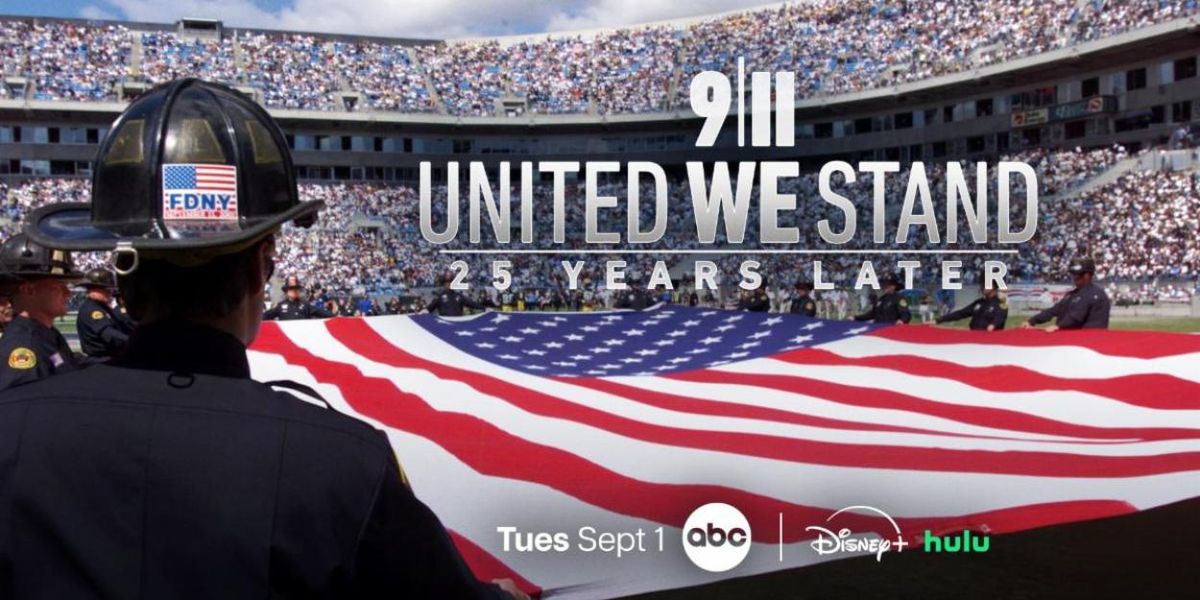 9/11: UNITED WE STAND – 25 YEARS LATER to Premiere on ABC