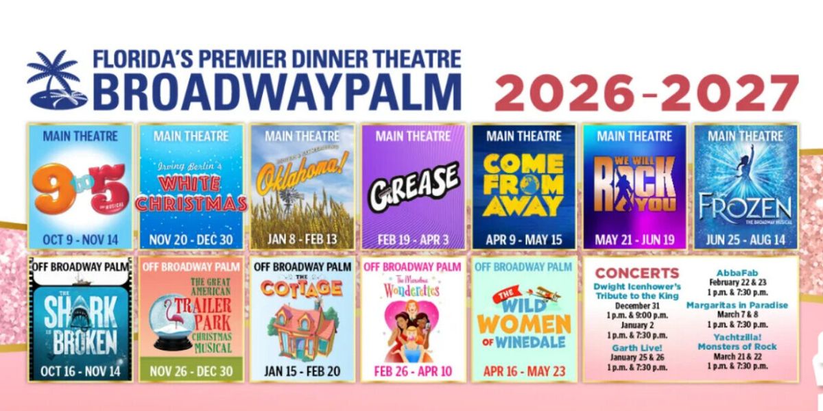 9 TO 5, OKLAHOMA!, WE WILL ROCK YOU, GREASE and WHITE CHRISTMAS Set for Broadway Palm Dinner Theatre