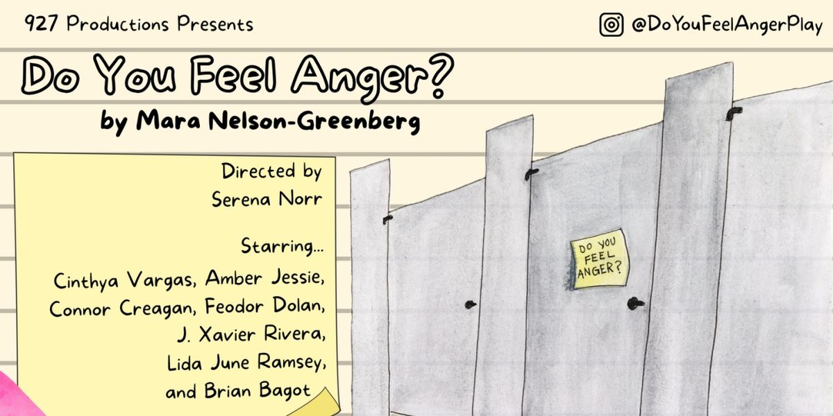 927 Productions To Present DO YOU FEEL ANGER?