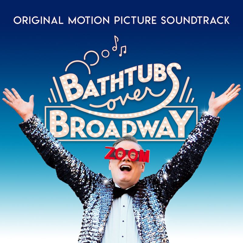 BATHTUBS OVER BROADWAY Documentary Original Soundtrack Out Now Image