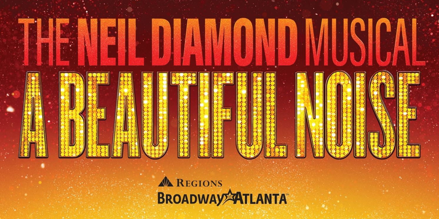 A BEAUTIFUL NOISE: THE NEIL DIAMOND MUSICAL Rush And Lottery Announced At Fox Theatre  Image