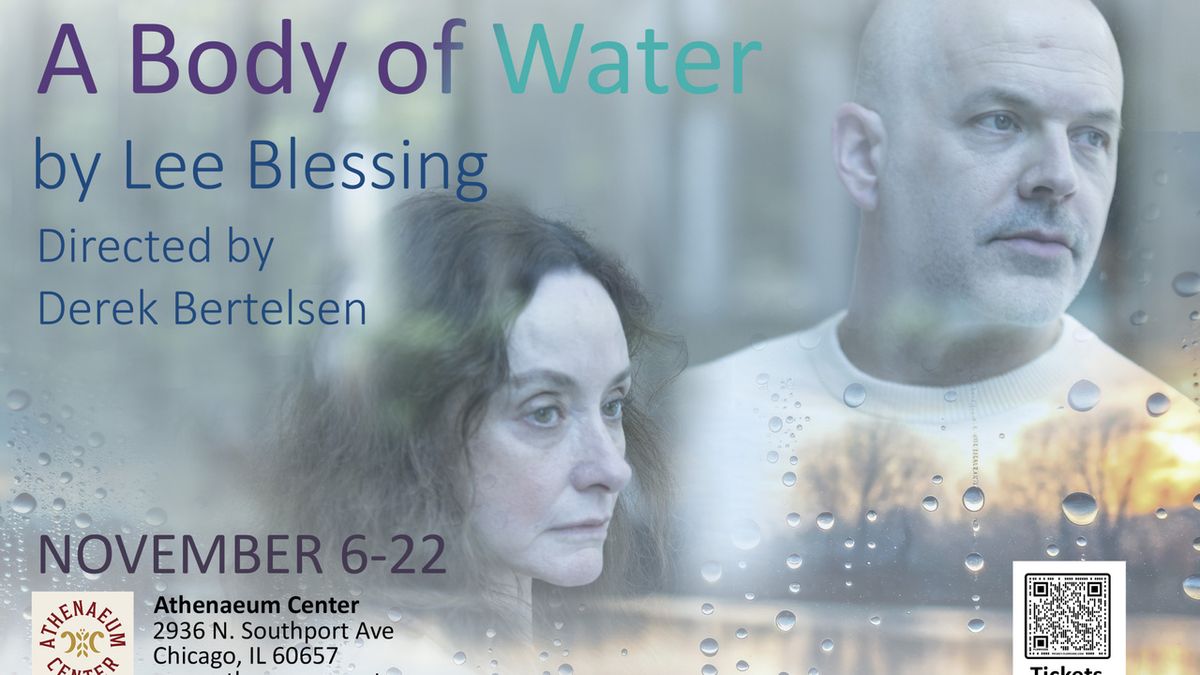 A BODY OF WATER to Open at Elsinore in Chicago