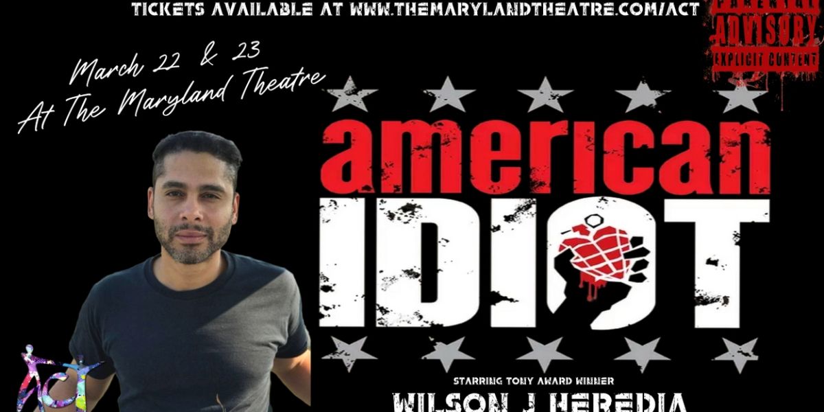Wilson Jermaine Heredia to Star in AMERICAN IDIOT at The Maryland Theatre