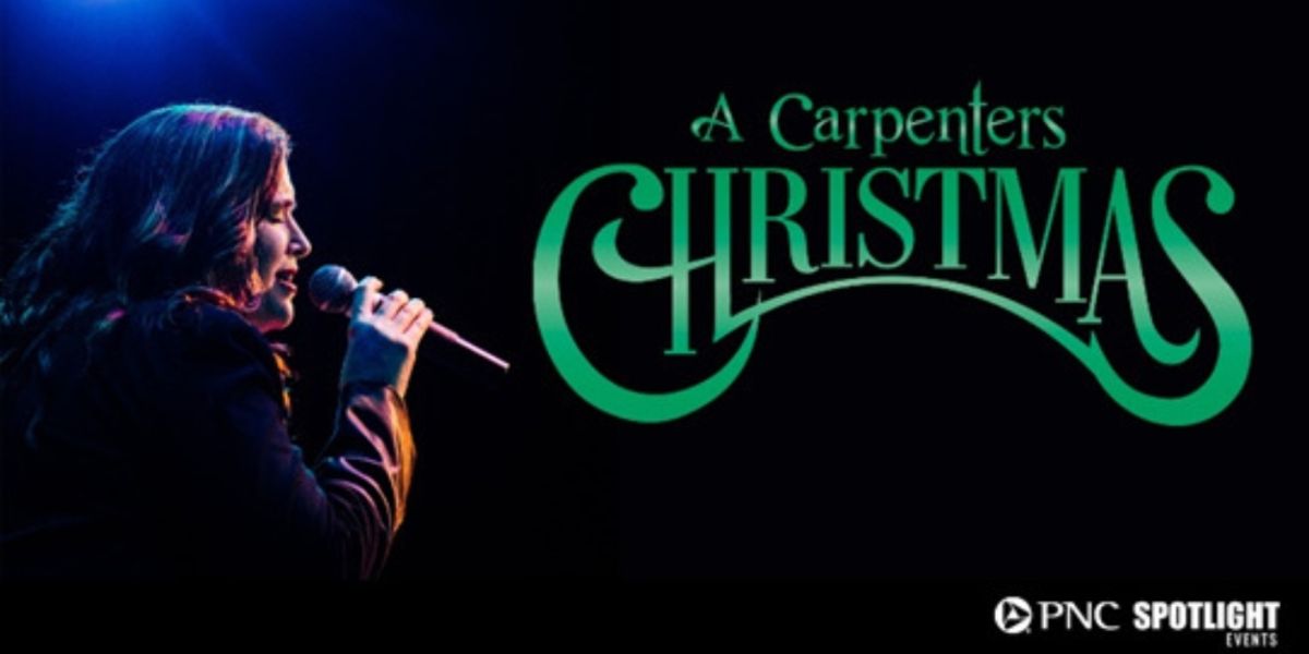 A CARPENTERS CHRISTMAS Comes to Miller Auditorium This Holiday Season