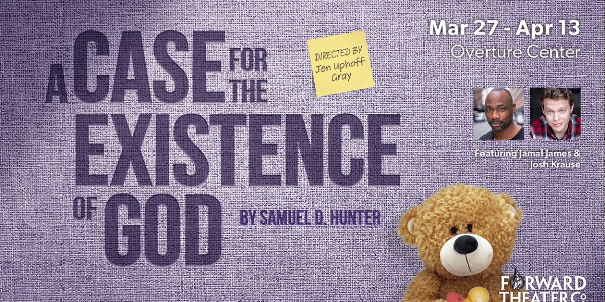 A CASE FOR THE EXISTENCE OF GOD Comes to Forward Theater