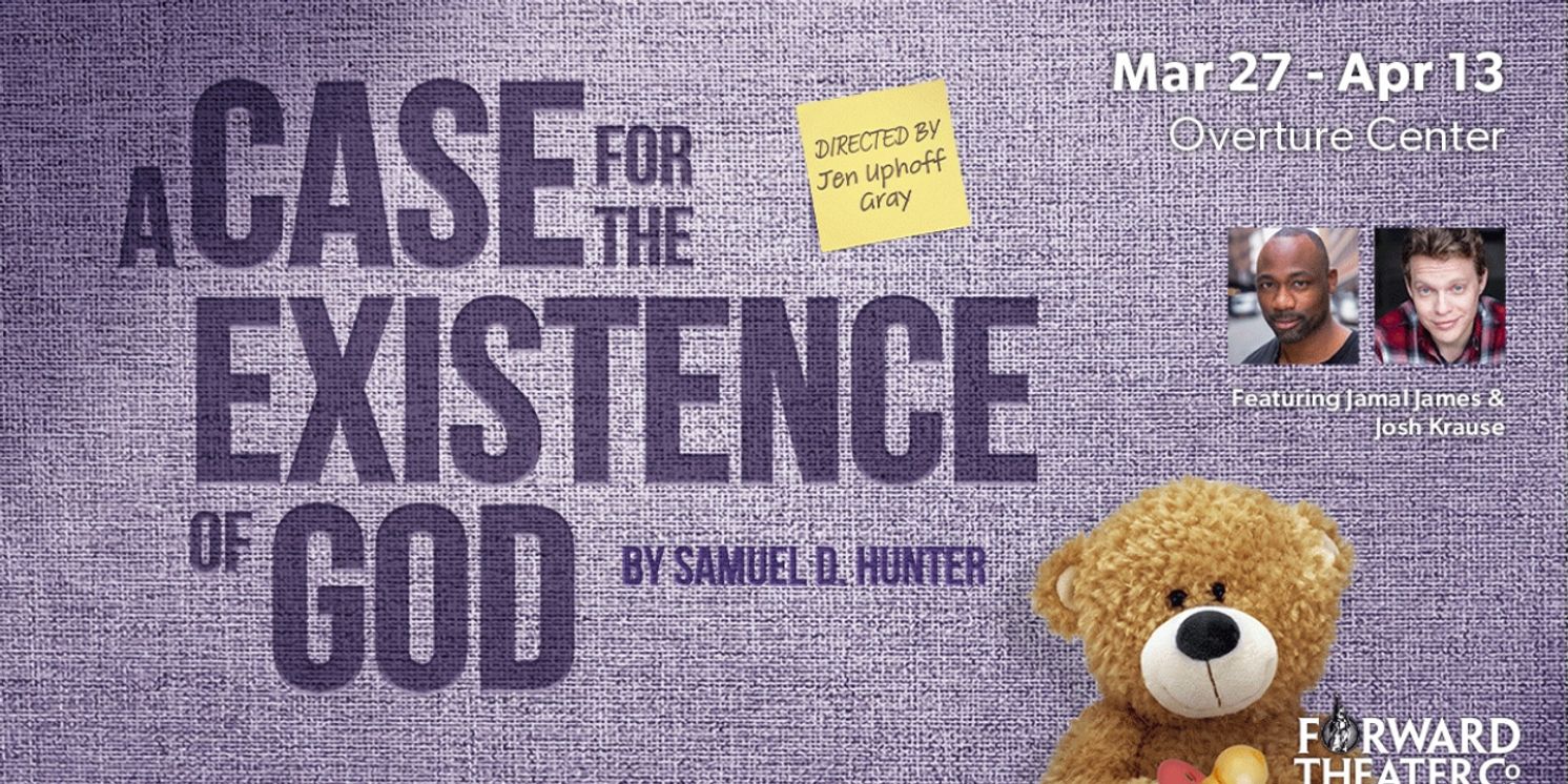 A CASE FOR THE EXISTENCE OF GOD Comes to Forward Theater  Image