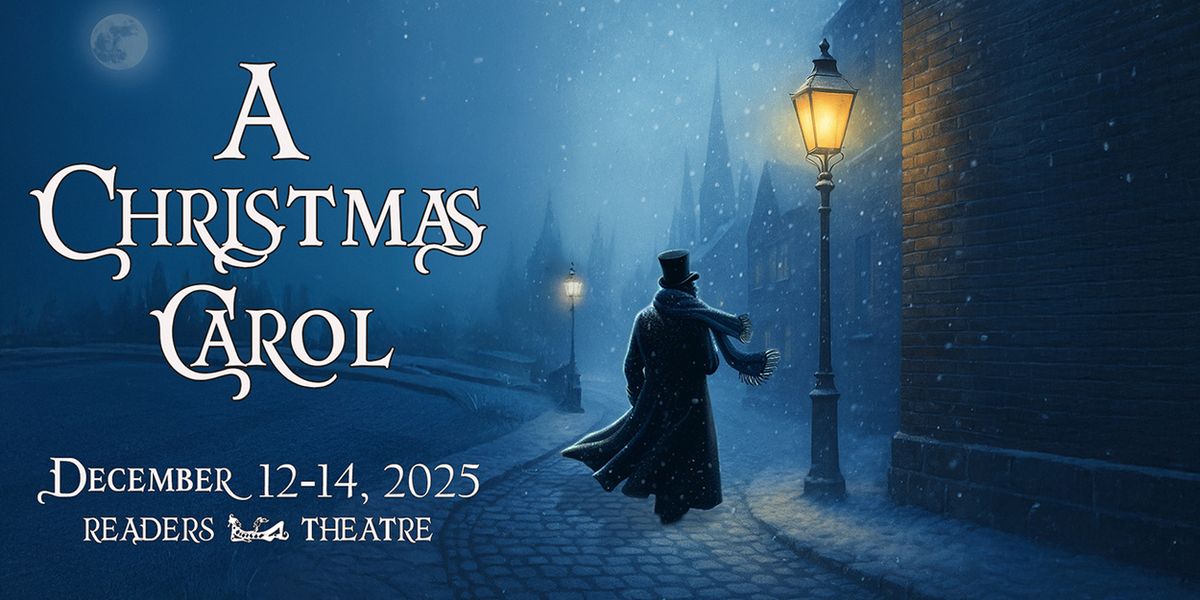 A CHRISTMAS CAROL Comes to Conejo Players’ Readers Theatre