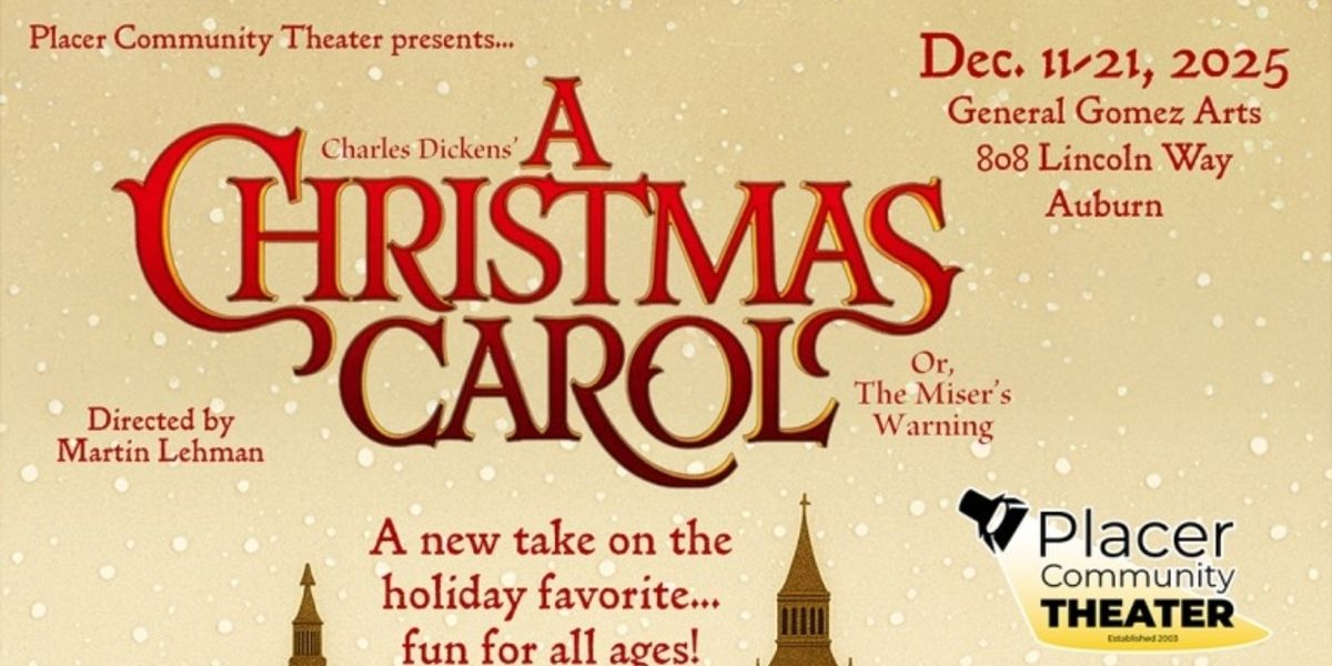 A CHRISTMAS CAROL Comes to Placer Community Theatre This Month