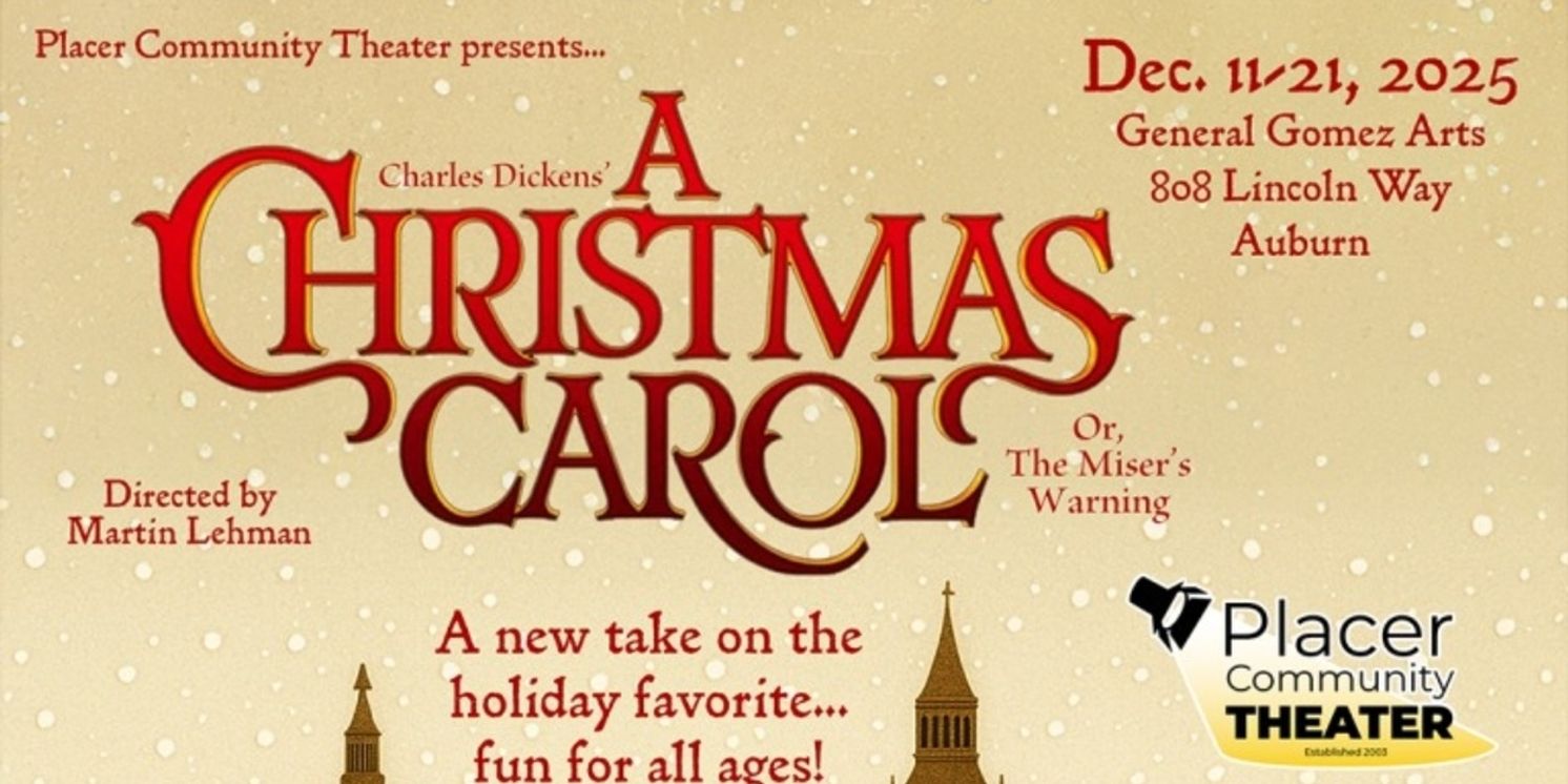 A CHRISTMAS CAROL Comes to Placer Community Theatre This Month  Image