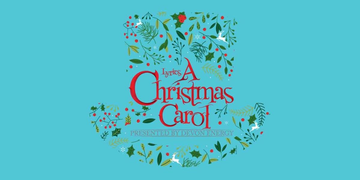 A CHRISTMAS CAROL Returns to the Lyric Theatre This Holiday Season