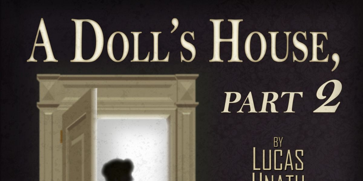 A DOLL'S HOUSE, PART 2 Announced At Tacoma Little Theatre