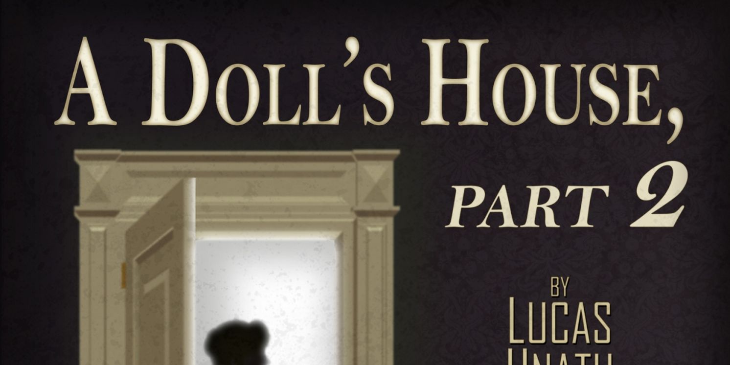 A DOLL'S HOUSE, PART 2 Announced At Tacoma Little Theatre  Image
