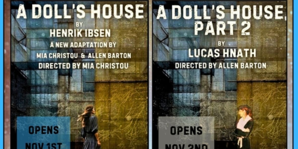 A DOLL'S HOUSE and A DOLL'S HOUSE PART 2 Come to Beverly Hills Playhouse