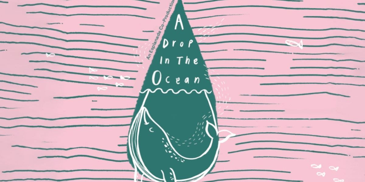 A DROP IN THE OCEAN Comes to Esplanade in March