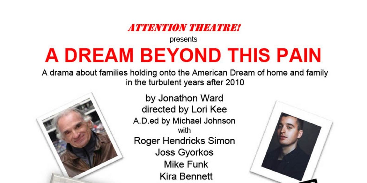 A DREAM BEYOND THIS PAIN to be Presented at Attention Theatre!