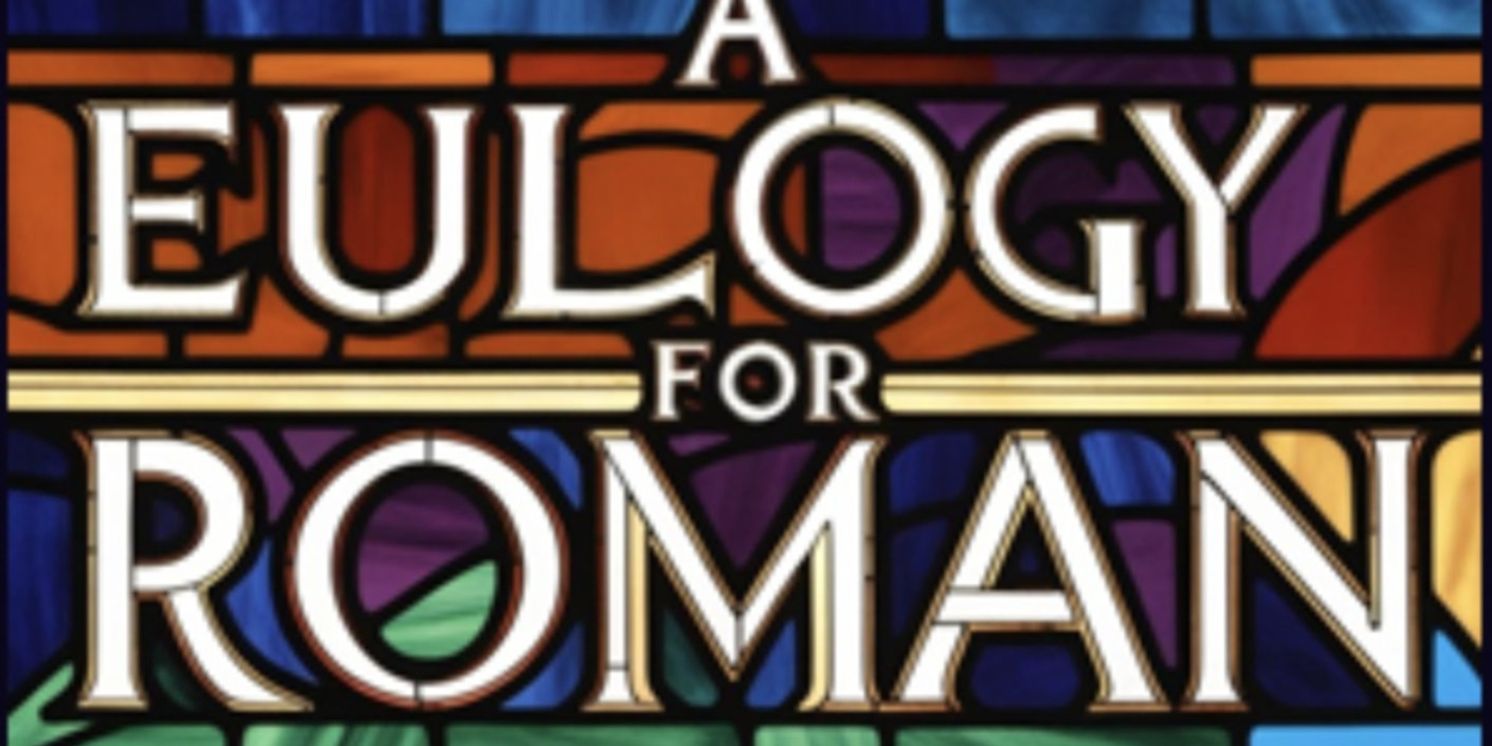 A EULOGY FOR ROMAN Will Return Off-Broadway  Image