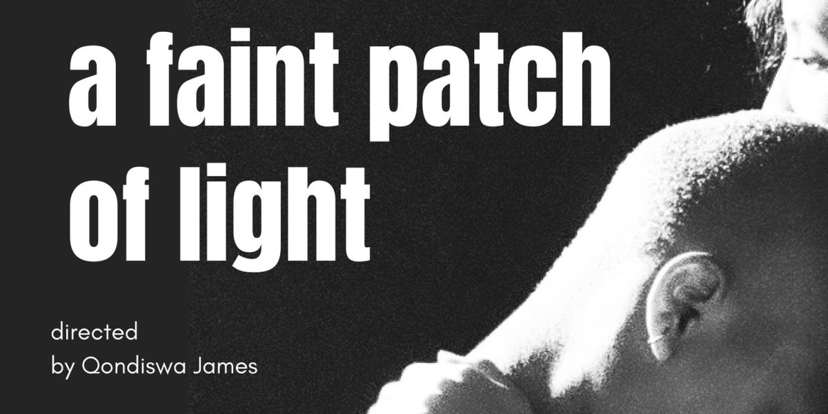 A FAINT PATCH OF LIGHT to Play Joburg Theatre This Month