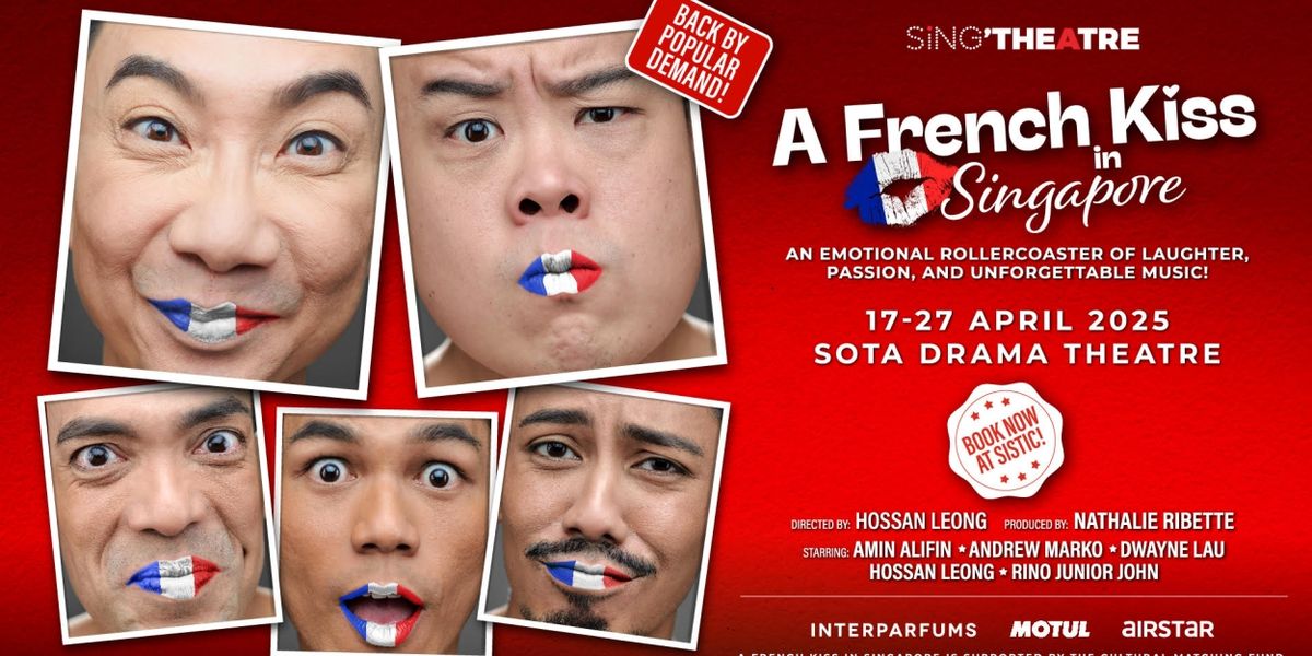 A FRENCH KISS IN SINGAPORE Comes to SOTA Drama Theatre in April
