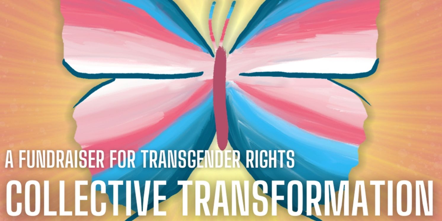 COLLECTIVE TRANSFORMATION Fundraiser for Transgender Rights to Take Place at The Green Room 42  Image