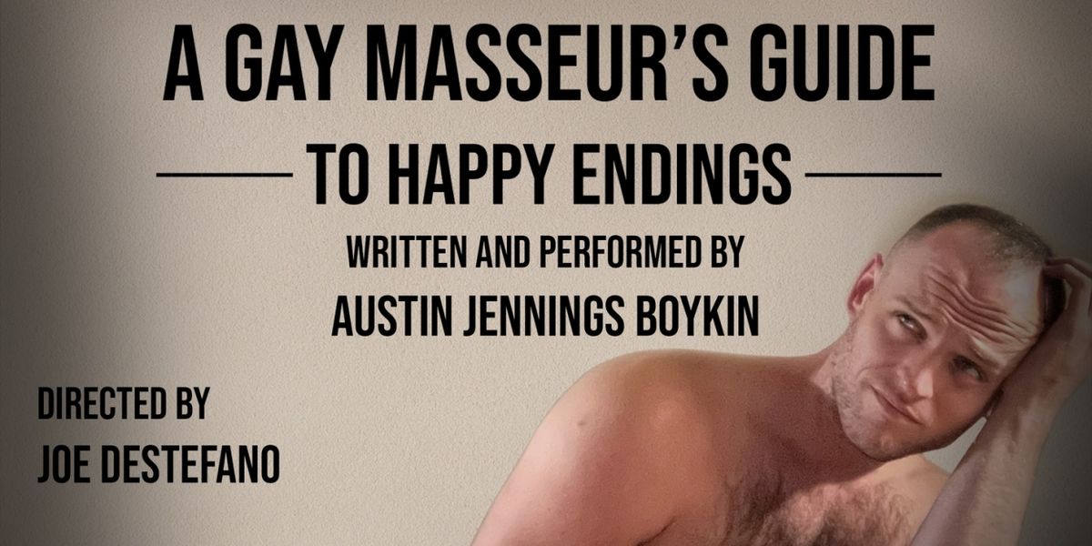 A GAY MASSEUR'S GUIDE TO HAPPY ENDINGS Sets Provincetown Debut