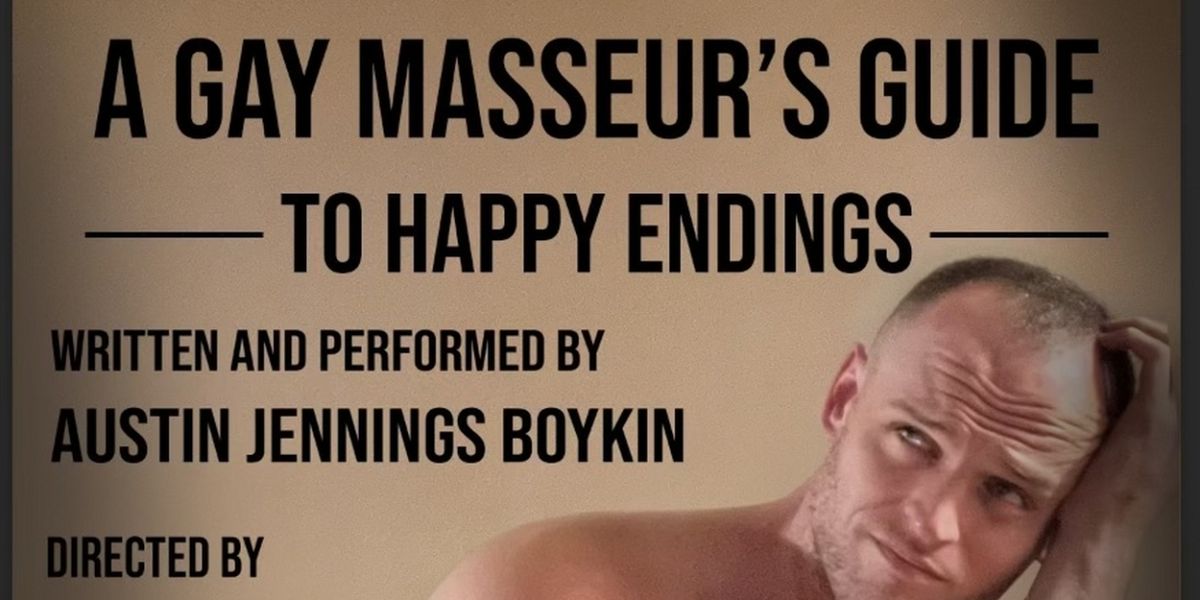A GAY MASSEUR'S GUIDE TO HAPPY ENDINGS To Receive Reading At Bill Arning Exhibitions