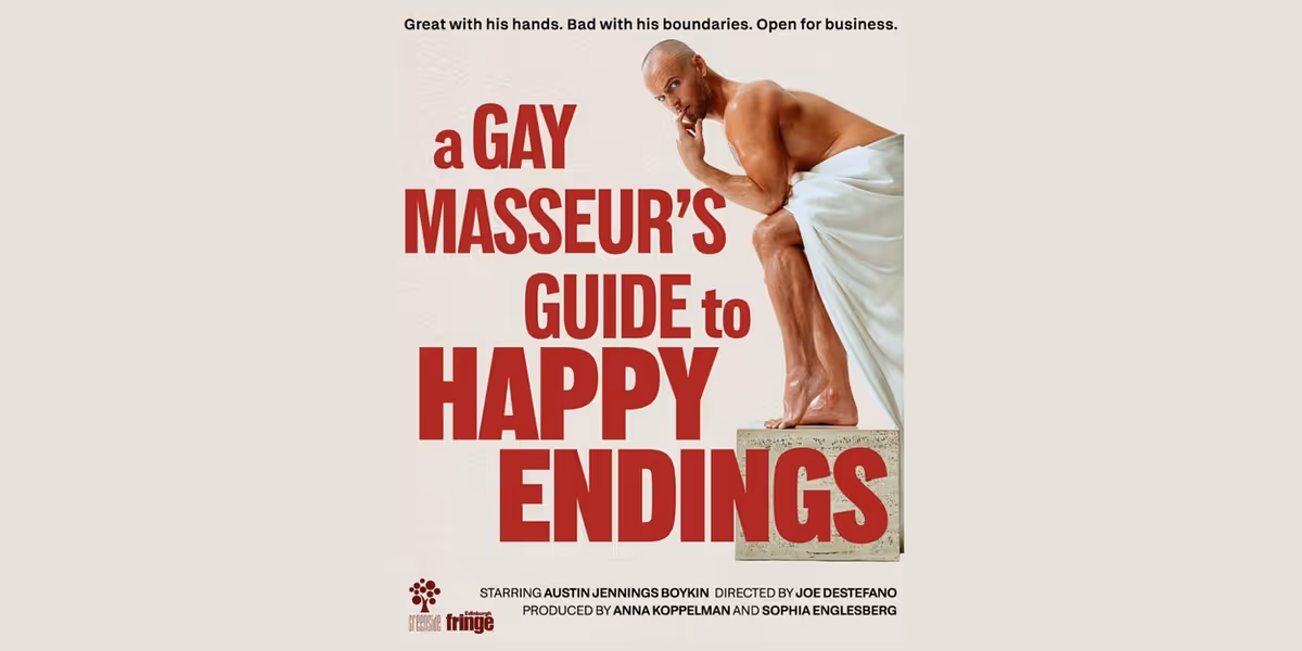 A GAY MASSEUR'S GUIDE TO HAPPY ENDINGS to Premiere at Edinburgh Fringe