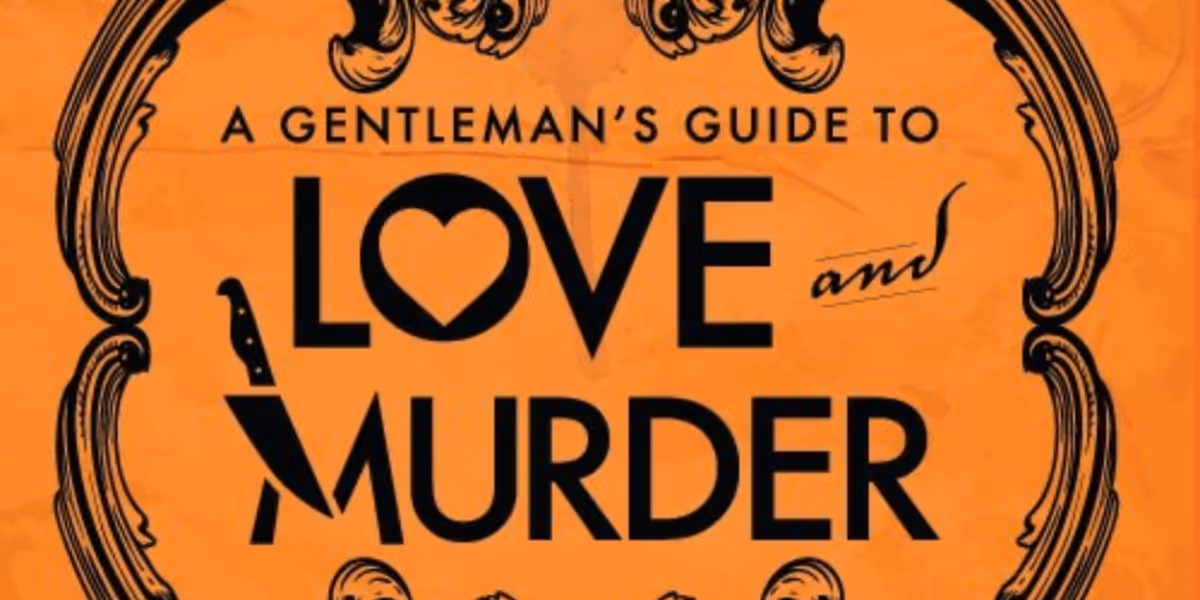 A GENTLEMAN'S GUIDE TO LOVE AND MURDER Comes to Arvada Center