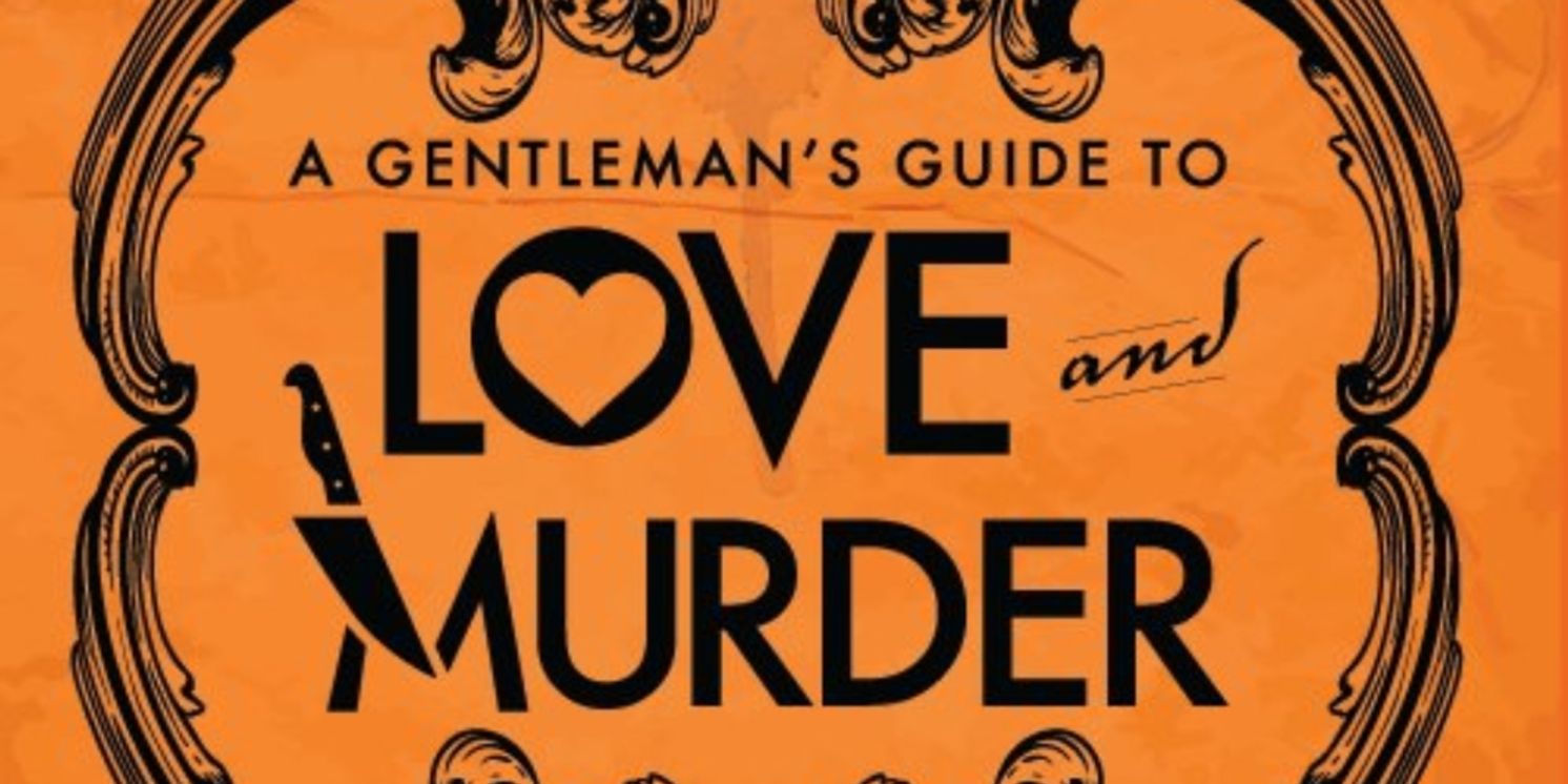 A GENTLEMAN'S GUIDE TO LOVE AND MURDER Comes to Arvada Center  Image
