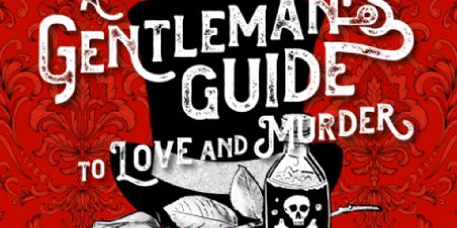 A GENTLEMAN'S GUIDE TO LOVE AND MURDER Comes to Granbury Next Month  Image