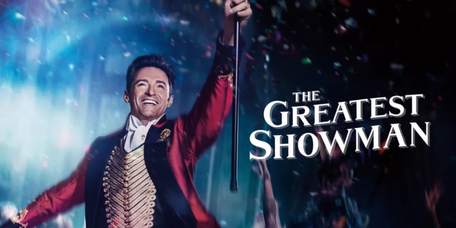 THE GREATEST SHOWMAN: Revisiting the Original Movie Musical  Image