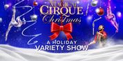A MAGICAL CIRQUE CHRISTMAS to Come to Coral Springs Center for the Arts Photo
