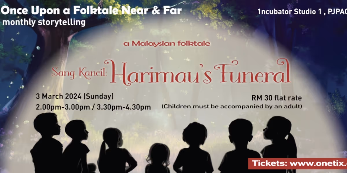 A MALAYSIAN FOLKTALE: SANG KANCIL - HARIMAU'S FUNERAL Comes to PJPAC