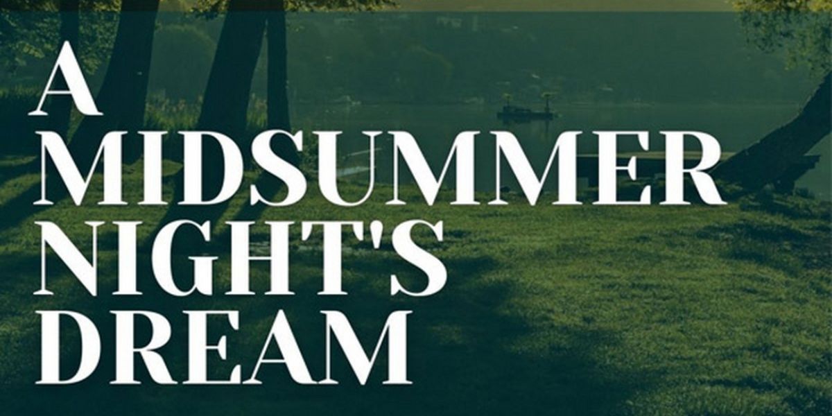 The Nazareth University Theatre & Dance Department Presents A MIDSUMMER NIGHT'S DREAM By William Shakespeare