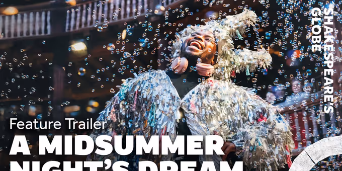 Video: A MIDSUMMER NIGHT'S DREAM Trailer Released for Shakespeare's Globe