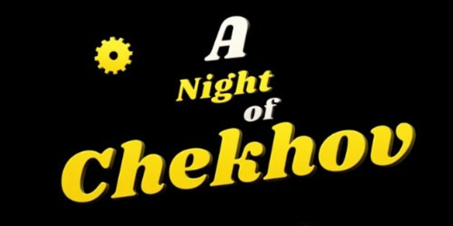 A NIGHT OF CHEKHOV To Play Off-Broadway At Actors Temple Theatre  Image