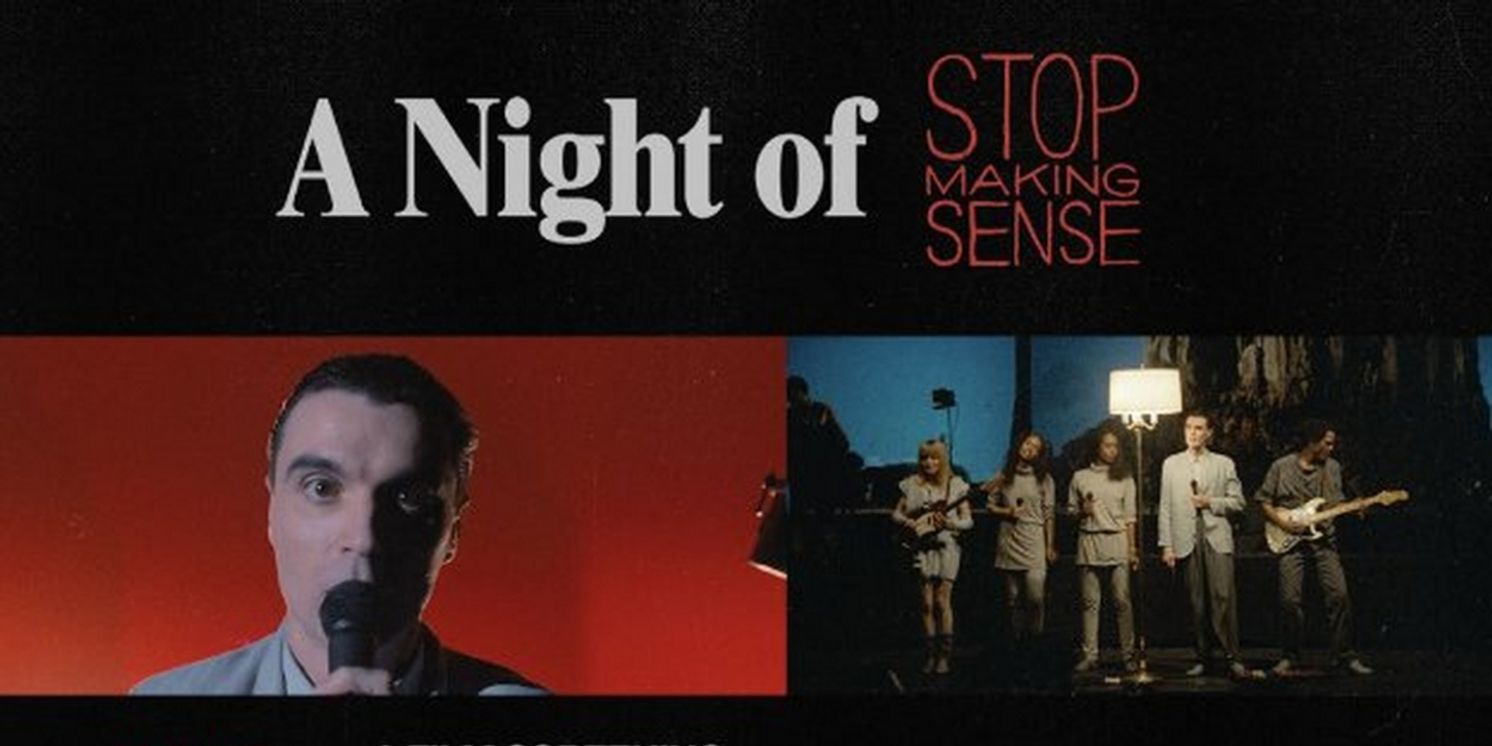 A NIGHT OF STOP MAKING SENSE Announced At Kings Theatre In June  Image