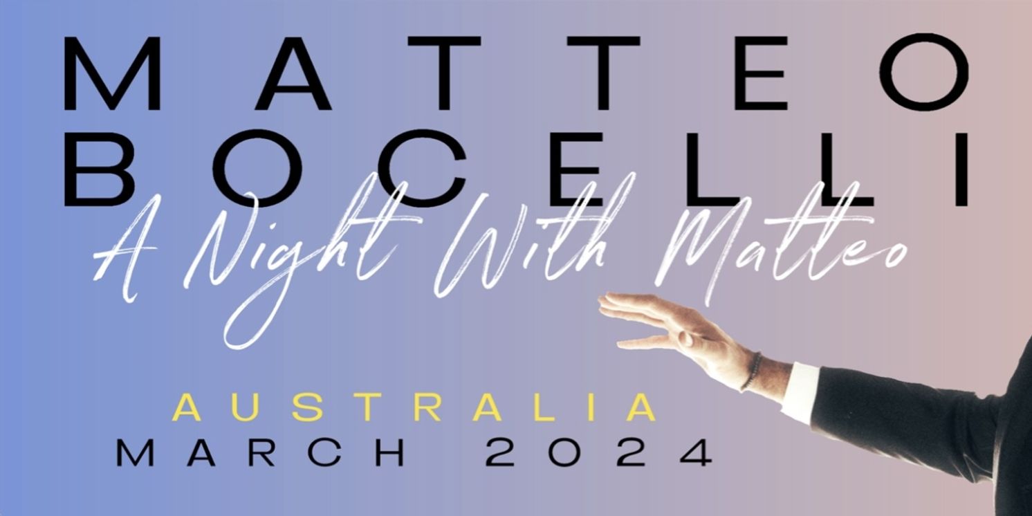 A NIGHT WITH MATTEO BOCELLI - AUSTRALIAN TOUR 2024 Kicks Off This March  Image