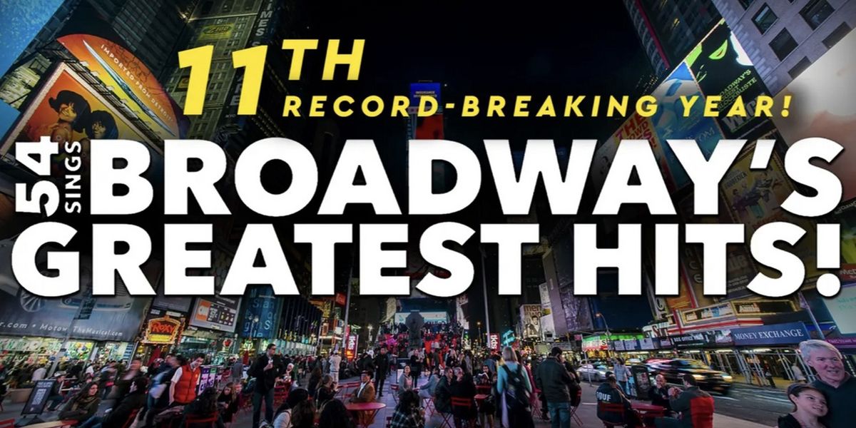 54 SINGS BROADWAY'S GREATEST HITS is Coming to 54 Below
