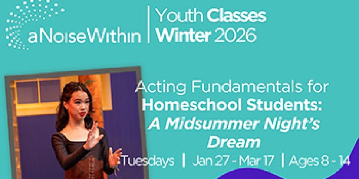 A Noise Within to Host New Arts Education Program For Homeschooled Students