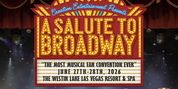 A SALUTE TO BROADWAY Fan Convention Will Come to Las Vegas Photo